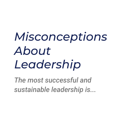 Misconceptions About Leadership