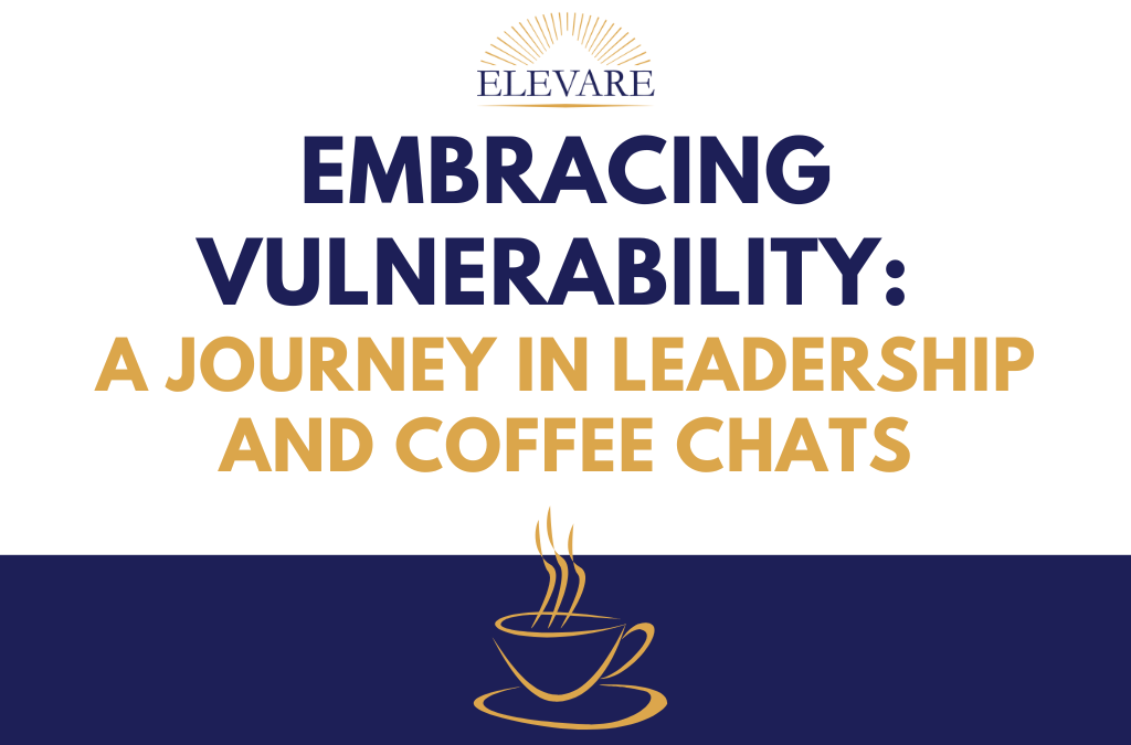 Embracing Vulnerability: A Journey in Leadership and Coffee Chats